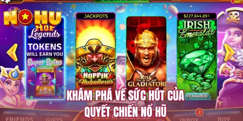 Khám phá về sức hút của quyết chiến nổ hũ